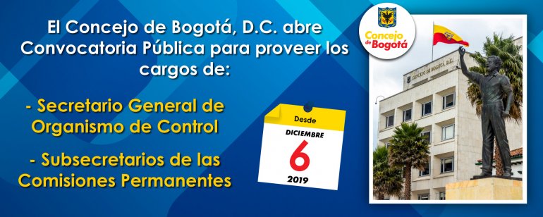 <p>Se abre la convocatoria pública para la elección del Secretario General de Organismo de Control y Subsecretarios De Despacho de las tres (3) Comisiones Permantes Del Concejo De Bogotá D.C.</p>