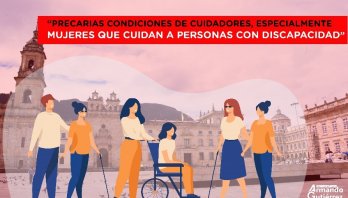 Precarias condiciones de mujeres cuidadoras de personas con discapacidad