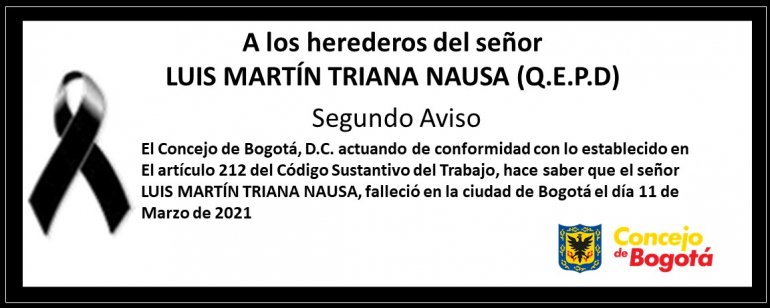 <p>Segundo aviso a los herederos del señor Luis Martín Triana Nausa Q.E.P.D. </p>