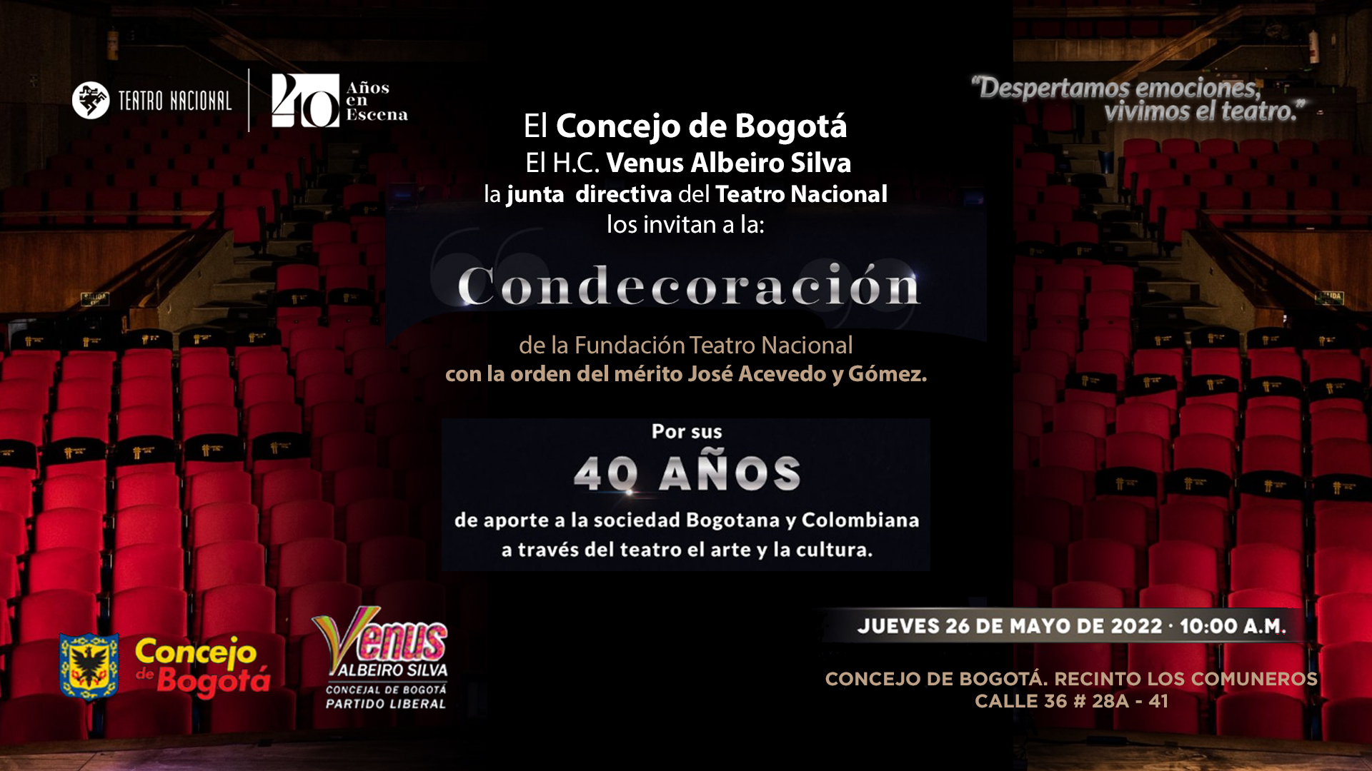 Invitación a la condecoración de la Fundación Teatro Nacional  el Jueves 26 de mayo de 2022 a las 10 a.m. en el Recinto los comuneros del Concejo de Bogotá