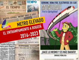 Metro elevado el entrampamiento a Bogotá 2016-2023