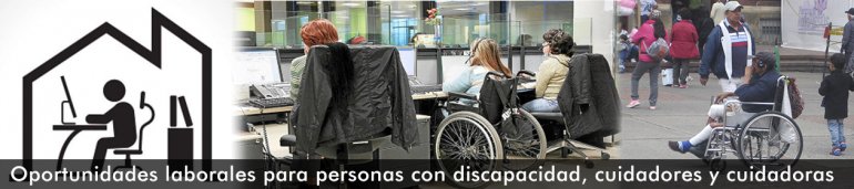 <p>Oportunidades laborales para personas con discapacidad, cuidadores y cuidadoras</p>