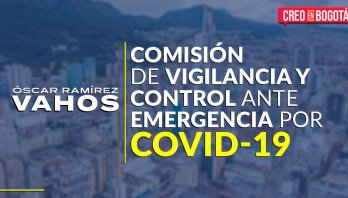 “Estamos listos para ponerle la lupa a las acciones del Distrito frente al coronavirus”: Óscar Ramírez Vahos