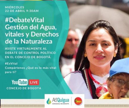 <p>En el marco del día de la tierra la concejal Ati Quigua, realizó debate de control político sobre la gestión del agua los vitales y los derechos de la naturaleza</p>