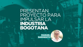 Concejales de Bogotá presentan proyecto para impulsar la producción industrial de Bogotá