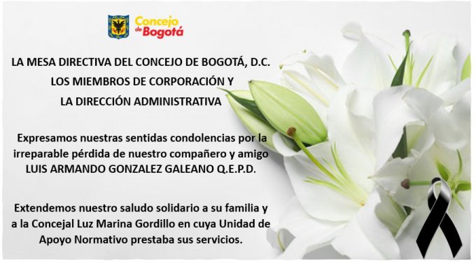 <p>La Dirección Administrativa del Concejo de Bogotá acompaña el fallecimiento del señor Luis Armando González. Paz en su tumba</p>