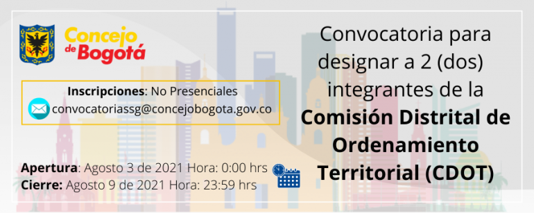 <p>Convocatoria Pública para designar dos integrantes de la Comisión Distrital de Ordenamiento Territorial de la Ciudad de Bogotá, D.C. 2021</p>