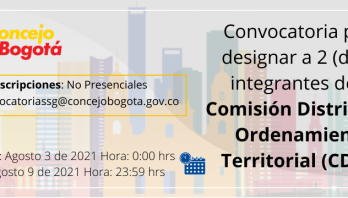 Convocatoria Pública para designar dos integrantes de la Comisión Distrital de Ordenamiento Territorial de la Ciudad de Bogotá, D.C. 2021