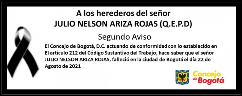 <p>Segundo aviso a los herederos del señor JULIO NELSON ARIZA ROJAS (Q.E.P.D)</p>