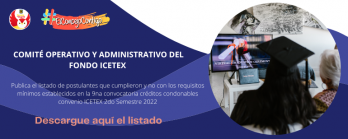 9a Convocatoria créditos condonables convenio ICETEX 2do Semestre 2022
