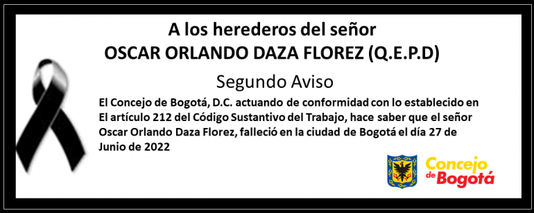 <p>Segundo aviso a los herederos del señor OSCAR ORLANDO DAZA FLOREZ (Q.E.P.D)</p>