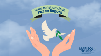 Concejal Marisol Gómez propone creación de una Ruta Turística de la Paz en Bogotá
