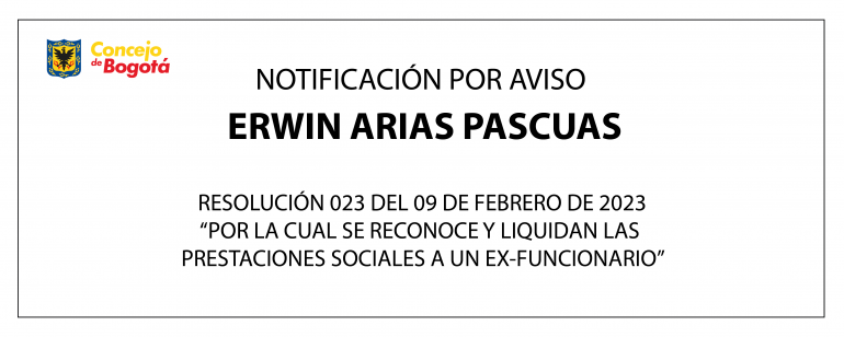 <p>Notificación por aviso Erwin Arias Pascuas</p>
