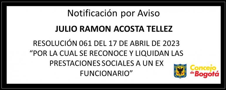 <p>Notificación por aviso Julio Ramon Acosta Tellez</p>