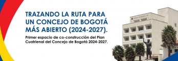 El Concejo de Bogotá le apuesta a la innovación, transparencia y participación ciudadana con el apoyo de Extituto de política abierta, Ideemos y la Fundación Corona