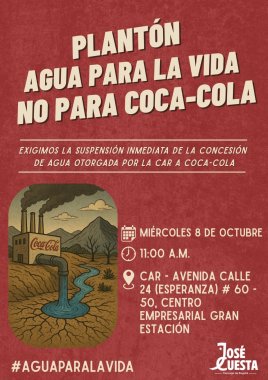 <p>Agua para la vida, no para Coca‑Cola: José Cuesta Novoa exige suspensión inmediata de la concesión de agua otorgada por la Car a Coca-Cola</p>