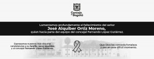 El Concejo de Bogotá lamenta el fallecimiento del señor José Alquiber Ortiz Moreno